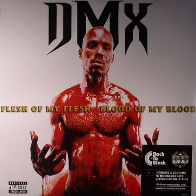 DMX - The Flesh Of My Flesh, Blood Of My Blood (2013 Reissue, EU) [Vinyl] [FLAC] [24-96]