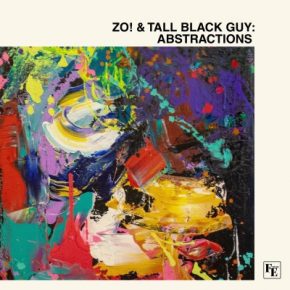 Zo! & Tall Black Guy - Abstractions (2021) [FLAC]