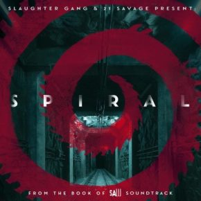 21 Savage & Slaughter Gang - Spiral: From The Book of Saw Soundtrack (2021) [FLAC]