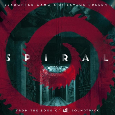 21 Savage & Slaughter Gang - Spiral: From The Book of Saw Soundtrack (2021) [FLAC]