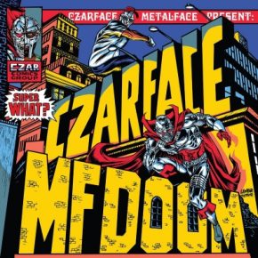 Czarface & MF DOOM - Super What ? 2021) [CD] [FLAC] {Silver Age}