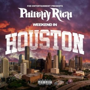 Philthy Rich - Weekend In Houston (2021) [FLAC]