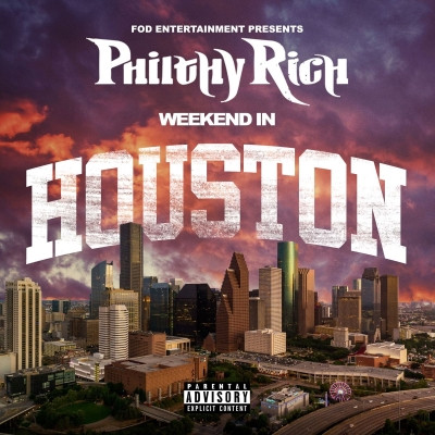 Philthy Rich 2021 Weekend In Houston FLAC
