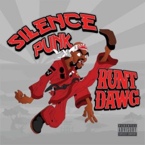 Runt Dawg - Silence Punk (2021) [FLAC + 320 kbps]
