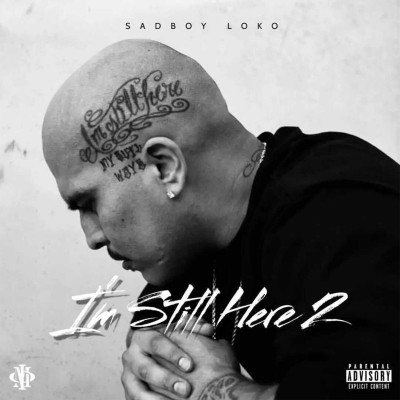 Sadboy Loko - Im Still Here 2 (2021) [FLAC]