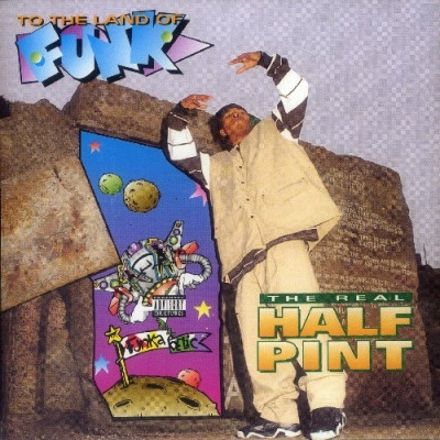 The Real Half Pint - To The Land Of Funk (1994) [FLAC]