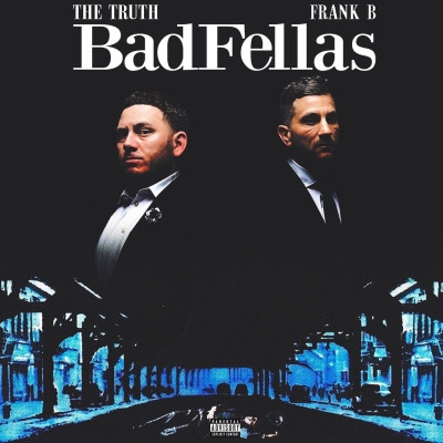 The Truth - Badfellas (2021) [FLAC + 320 kbps]