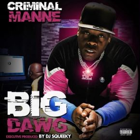 Criminal Manne - Big Dawg (2021) [FLAC + 320 kbps]