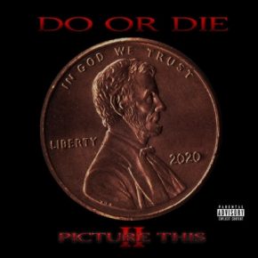 Do Or Die 2015 Picture This II FLAC RAPRD16