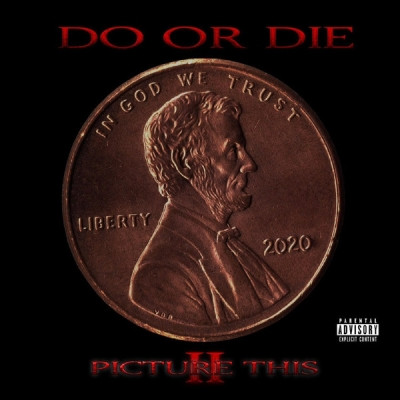 Do Or Die 2015 Picture This II FLAC RAPRD16