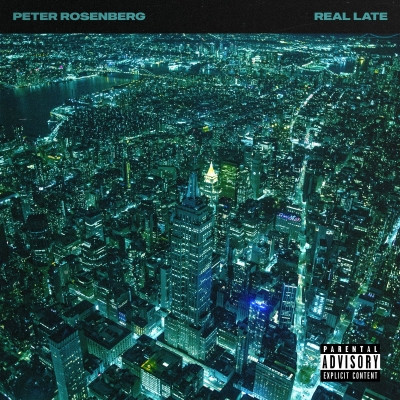 Peter Rosenberg - Real Late (2021) [FLAC + 320 kbps]