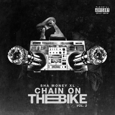 Sha Money XL - Chain on the Bike, Vol. 2 (2021) [FLAC + 320 kbps]