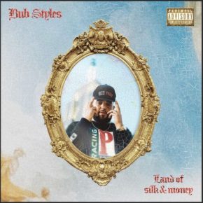 Bub Styles - Land of Silk and Money (2021) [FLAC + 320 kbps]