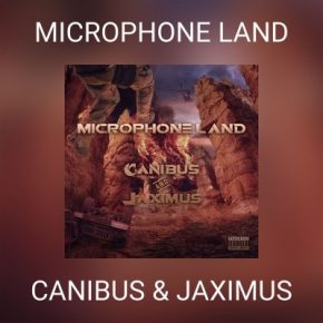 Canibus & Jaximus - Microphone Land (2021) [FLAC + 320 kbps]
