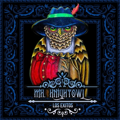 Mr. Knightowl 2021 Los Exitos 320