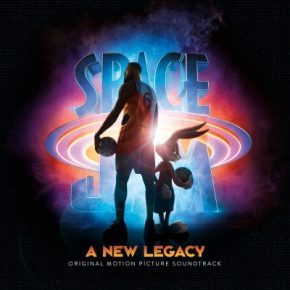 VA - Space Jam: A New Legacy (Original Motion Picture Soundtrack) (2021) [FLAC + 320 kbps]