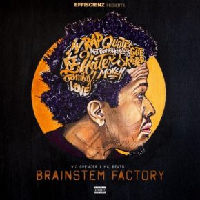 Vic Spencer x x MIL BEATS 2021 Brainstem Factory FLAC
