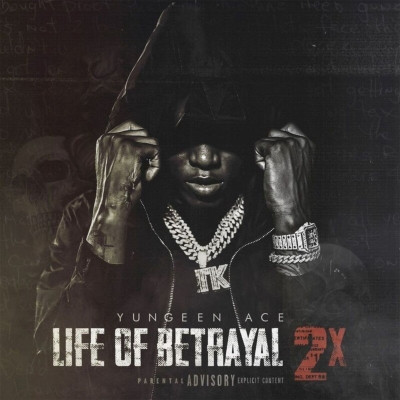 Yungeen Ace 2021 Life of Betrayal 2x FLAC