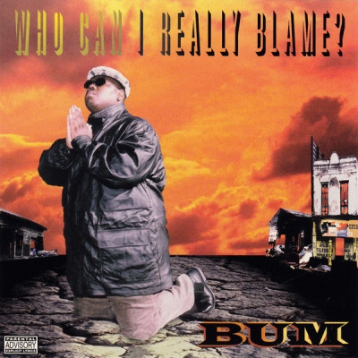 Bum - Who Can I Really Blame? (1997) [FLAC]
