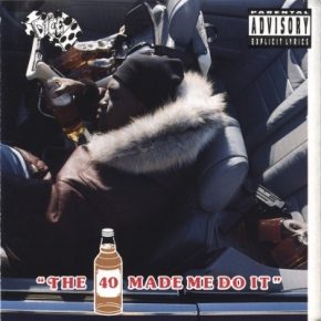 Dice - The 40 Made Me Do It (1992) [FLAC]
