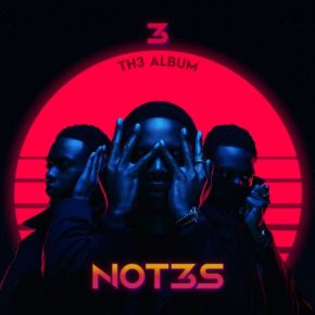 Not3s - 3 Th3 Album (2021) [FLAC + 320 kbps]