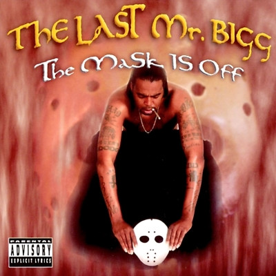 The Last Mr. Bigg 2003 The Mask Is Off FLAC