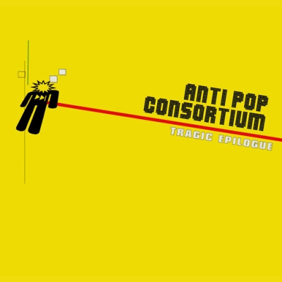 Antipop Consortium - Tragic Epilogue (2000) [FLAC]