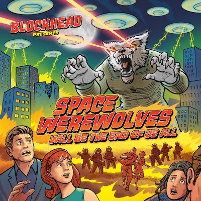 Blockhead 2021 Space Werewolves Will Be the End of Us All FLAC