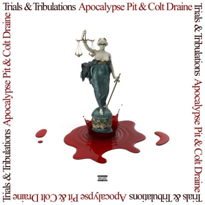 Colt Draine Apocalypse Pit 2021 Trials Tribulations FLAC