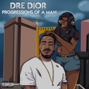 Dre Dior 2021 Progressions of a Man FLAC 24 44.1