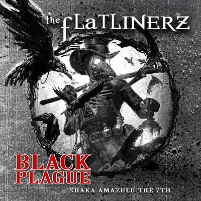 Flatlinerz Shaka Amazulu The 7th 2021 Black Plague FLAC