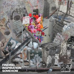 Gift Of Gab - Finding Inspiration Somehow (2021) [FLAC + 320 kbps]