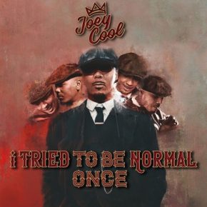 Joey Cool - i tried to be normal once (2021) [FLAC + 320 kbps]