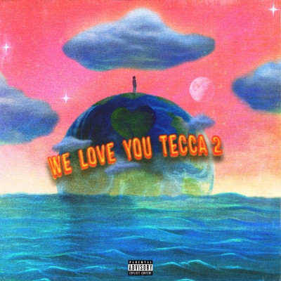 Lil Tecca - We Love You Tecca 2 (2021) [FLAC] [24-96]