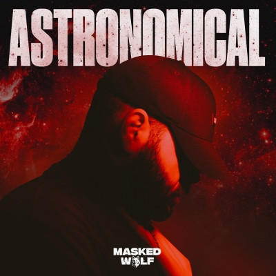 Masked Wolf - Astronomical (2021) [FLAC + 320 kbps]