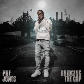 Piif Jones - Bridging The Gap (2021) [320 kbps]