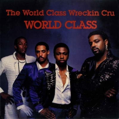 The World Class Wreckin Cru 1985 World Class LP Vinyl FLAC 24 96