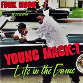Young Mack-T - Life In The Game (2021 Reissue) (1995) [FLAC + 320 kbps]