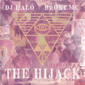 Broke MC & DJ Halo - The Hijack (2021) [FLAC + 320 kbps]