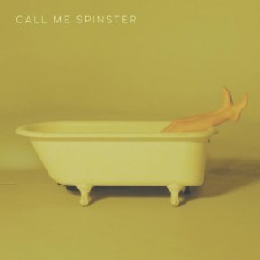 Call Me Spinster - Call Me Spinster (2020) [FLAC + 320 kbps]