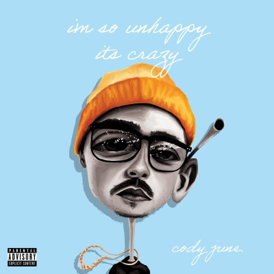 Cody June - I'm So Unhappy, It's Crazy (2021) [FLAC + 320 kbps]