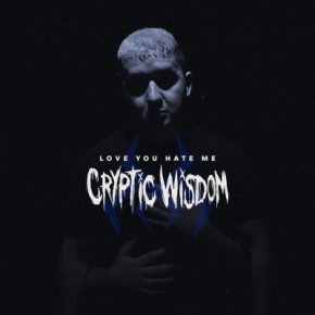 Cryptic Wisdom - Love You Hate Me (2021) [FLAC + 320 kbps]