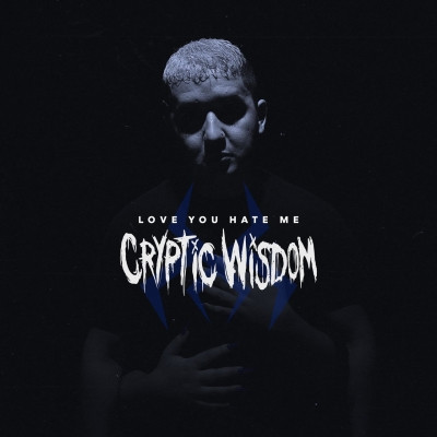 Cryptic Wisdom 2021 Love You Hate Me FLAC
