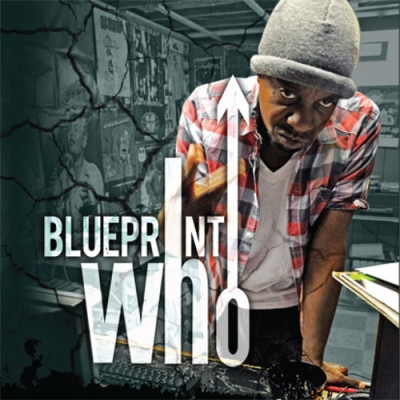 Blueprint - Blueprint Who (2010) [FLAC]