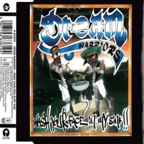 Dream Warriors - Wash Your Face in My Sink (CDM) (1990) [FLAC]