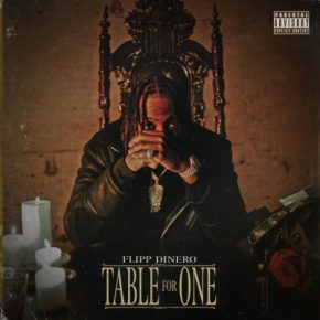 Flipp Dinero - Table For One (2021) [320 kbps]