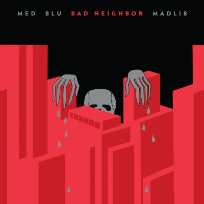 MED, Blu & Madlib - Bad Neighbor (2021) [FLAC + 320 kbps]