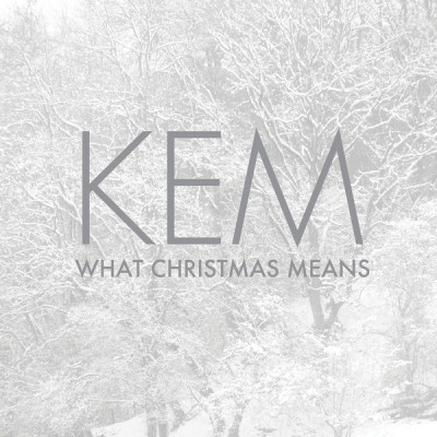 Kem 2012 What Christmas Means FLAC