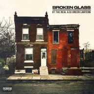 OT The Real & DJ Green Lantern - Broken Glass (2021) [FLAC] [24-48]