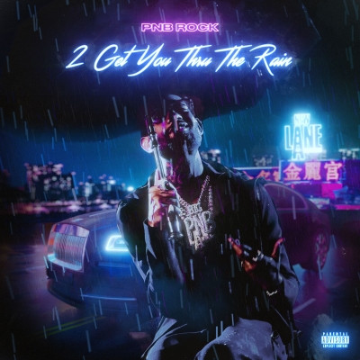PnB Rock 2021 2 Get You Thru The Rain FLAC 24 96
